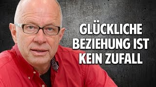 Liebe amp Partnerschaft  Eine glückliche Beziehung ist kein Zufall  Robert Betz [upl. by Nommad983]