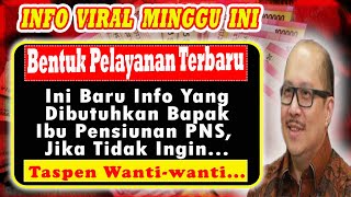 Ini Baru Info Yang Dibutuhkan Bapak Ibu Pensiunan PNS Jika Tidak Ingin [upl. by Pantia]