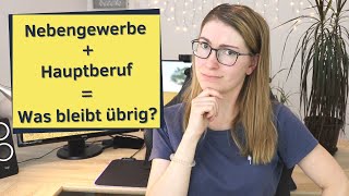 Nebengewerbe und Hauptberuf  Was bleibt vom Gehalt übrig nebenberuflich selbstständig machen [upl. by Neelehtak]