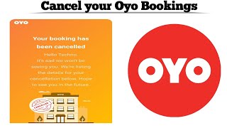 How to Cancel Oyo room booking using Oyo app online  OYO rooms booking cancellation  Techno Logic [upl. by Scheck]