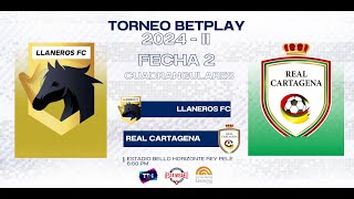 EnVivo​ Llaneros FC Vs Real Cartagena  TorneoBetplay2024​2  Cuadrangulares Fecha 2 [upl. by Yrrag]