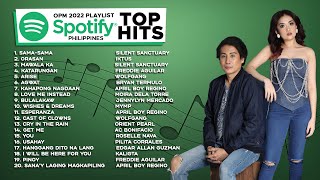 Official NonStop OPM 2022 Playlist Spotify Philippines Top Hits [upl. by Ledif339]