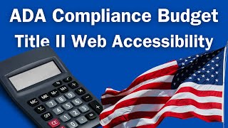 ADA Title II Compliance Cost Expectations When Creating a Budget for Web Accessibility [upl. by Varuag141]