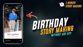 CREATIVE BIRTHDAY INSTAGRAM STORY IDEAS  BIRTHDAY STORY MAKING  BIRTHDAY STORY IDEAS 2022 [upl. by Aihsak]