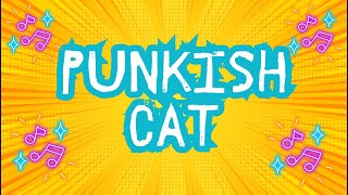 【PUNKISH CAT】 [upl. by Lillie211]