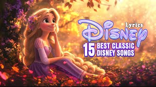 Walt Disney Songs You Should Listen To Once In Your Life 🕍 The Ultimate Disney Classic Song Playlist [upl. by Osnerol652]