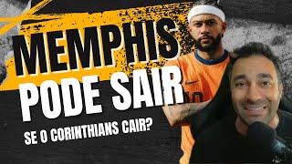 MEMPHIS PODE SAIR SE O CORINTHIANS CAIR Estreia definida Papo Reto da Fiel  com Marco Bello [upl. by Seraphine]