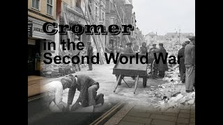 Cromer in the Second World War [upl. by Atiraj]