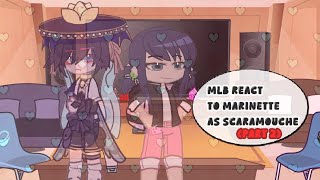 Mlb react to Marinette as scaramouche PART 2 Ill prob do part 3 please read description [upl. by Nadab]