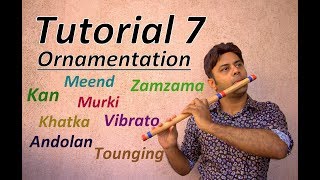 Divine Bansuri  Tutorial 7  Ornamentation Kan Meend Khatka Zamzama Murki Andolan Vibrato Tounging [upl. by Wycoff]