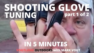 SHOOTING GLOVE Tuning Part 1 of 2 [upl. by Aistek]