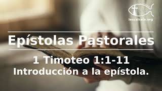 1Timoteo 1111 Introducción a las epístolas pastorales [upl. by Nafets]