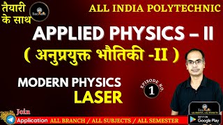 L1 MODERN PHYSICS LASER  Applied Physics  2 All India polytechnic 2nd semester AS TECHNIC [upl. by Enavi364]