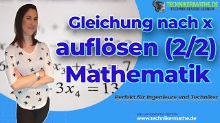 Gleichung nach x auflösen 2 🟢 Mathematik optimal für Techniker Meister amp Azubis erklärt 2020 [upl. by Yroffej]