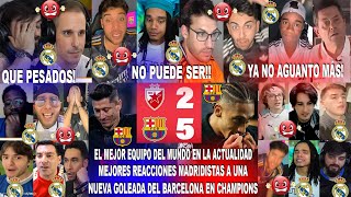 MEJORES REACCIONES MADRIDISTAS AL ESTRELLA ROJA 25 BARCELONA CON UN SHOW MÁS DEL BARÇA DE FLICK [upl. by Eudoxia491]