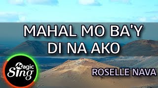 MAGICSING Karaoke ROSELLE NAVAMAHAL MO BAY DI NA AKO karaoke  Tagalog [upl. by Mariande]