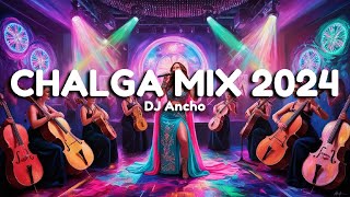 2024 CHALGA MIX  🎶 DJ ANCH 🎶 [upl. by Doubler629]