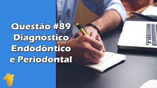 Diagnóstico Endodôntico e Periodontal  Questão 89  Concurso Público Para Dentistas [upl. by Fabrianna]