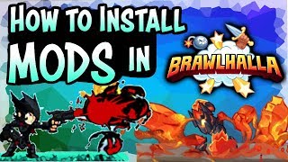 How to Install Mods in Brawlhalla • Easy amp Fast Tutorial [upl. by Enalda]