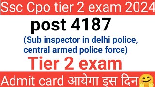 ssc CPO tier 2 exam 2024ssc cpo si tier 2 exam date 2024ssc CPO mains exam admit card [upl. by Leirda414]