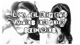 Lana Del Rey edit audios for your scenarios  Timestamps ★ [upl. by Aehtna31]