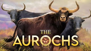 🐂THE AUROCHS  The Ancient Ancestors of Cattle 🦬 [upl. by Neeluj]