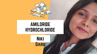 Amiloride Hydrochloride by Niki Daru [upl. by Ahsiled962]