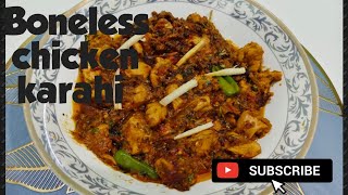 Boneless chicken karahi ❤ Subscribe my channel 👇 try this recipe 👆⬆️ [upl. by Rabbi]