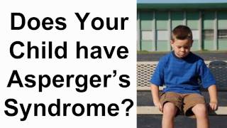 Does Your Child Have Aspergers Syndrome [upl. by Abott317]