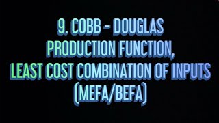 9 CobbDouglas Production Function Least cost combination of inputs MEFA [upl. by Ymer]