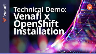 How to Install and Run Venafi Control Plane Operator for OpenShift  Technical Demo [upl. by Catlee]