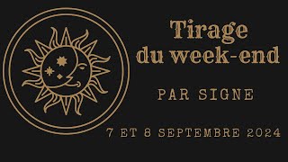 ♈♉♊♋♌♍♎♏♐♑♒♓ Messages pour le weekend du 7 et 8 septembre 2024  Tous les signes astrologiques [upl. by Albur44]