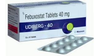 UDIBERG 40 Tablets Febuxostat Tablets 40 mg [upl. by Langdon]