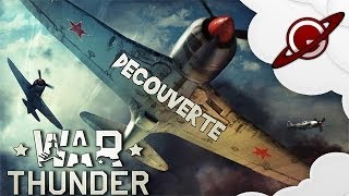 War Thunder  Découverte FR [upl. by Yht]