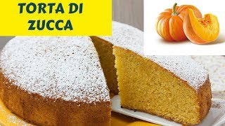 Torta di Zucca Morbidissima e Buonissima [upl. by Tasha]