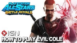 How to Use Evil Cole MacGrath in PlayStation AllStars Battle Royale [upl. by Ellevart95]