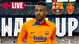 🔴 BARÇA  MALLORCA  WARM UP LIVE ⚽ [upl. by Castorina]