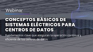 Conceptos básicos de sistemas eléctricos para centros de datos datacenters [upl. by Aicargatla]