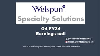 Welspun Specialty Solutions Q4 FY24 Earnings Call  Welspun Specialty Q4 FY24 Conference call [upl. by Bean]