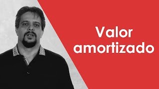 Valor Amortizado [upl. by Larkin395]