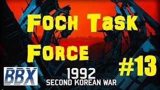 Wargame Red Dragon Campaign Playthrough  2nd Korean War 13 Foch Task Force [upl. by Viridis]