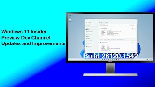 Windows 11 Insider Preview Build 261201542 Dev Channel Updates and Improvements [upl. by Hanafee]