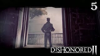 Dishonored 2 100 Low Chaos Walkthrough Part 5  The Clockwork Mansion Part 2 [upl. by Ttihw]