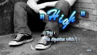 High  Song By The Speaks with lyrics [upl. by Brynn]