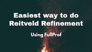 Easiest way to do Rietveld refinement using Fullprof [upl. by West908]