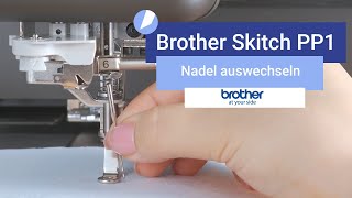 Brother Skitch PP1  Nadel auswechseln [upl. by Lecirg26]