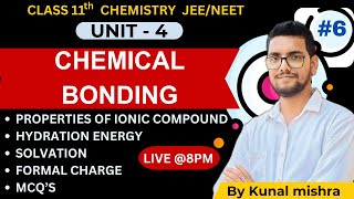 CHEMICAL BONDING  Properties Solvation Hydration energy Formal charge  L 6 11Th JEE  NEET [upl. by Michaele]