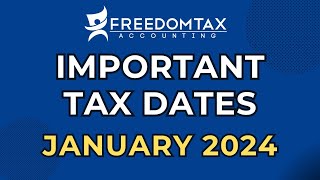 Important Tax Deadline Dates for January 2024 [upl. by Hannad832]