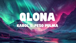 KAROL G Peso Pluma  QLONA Lyrics [upl. by Adnilreh]