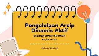 08 Pengelolaan Arsip Dinamis Aktif di Sekolah [upl. by Reine]